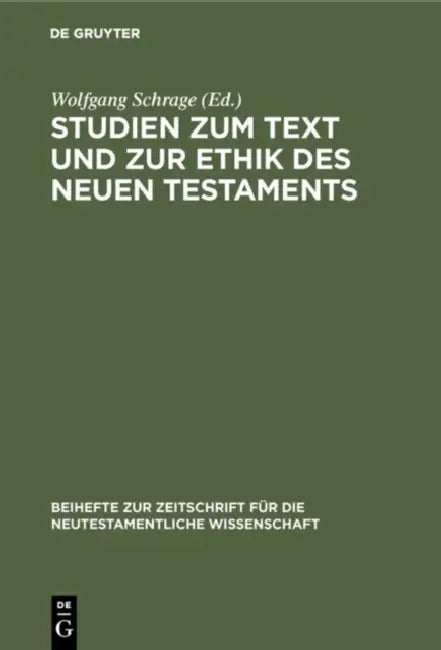 Buy Studien Zum Text Und Zur Ethik Des Neuen Testaments (English, Wolfgang Schrage) โ BookShops.in