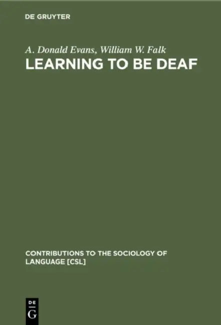 Buy Learning to Be Deaf (English, A. Donald Evans | William W. Falk) โ BookShops.in