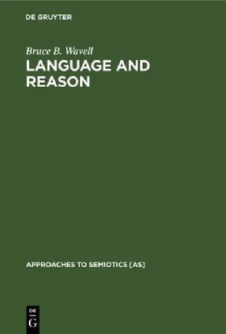 Buy Language and Reason (English, Bruce B. Wavell) — BookShops.in