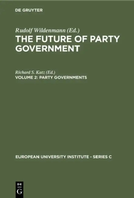 Buy Party Governments: European and American Experiences by Richard S. Katz | De Gruyter | English | Paperback | Reprint 2019 | Political Science Textbook β BookShops.in