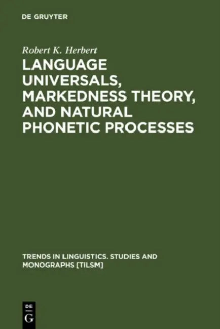 Buy Language Universals, Markedness Theory, and Natural Phonetic Processes (English, Robert K. Herbert) — BookShops.in