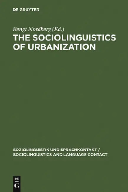 Buy The Sociolinguistics of Urbanization (English, Bengt Nordberg) β BookShops.in
