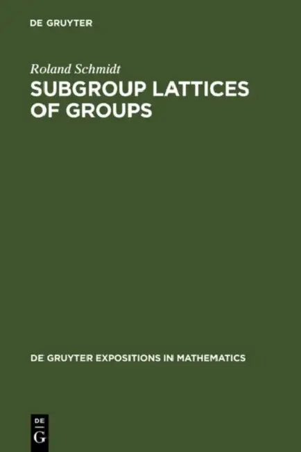 Buy Subgroup Lattices of Groups (English, Roland Schmidt) — BookShops.in