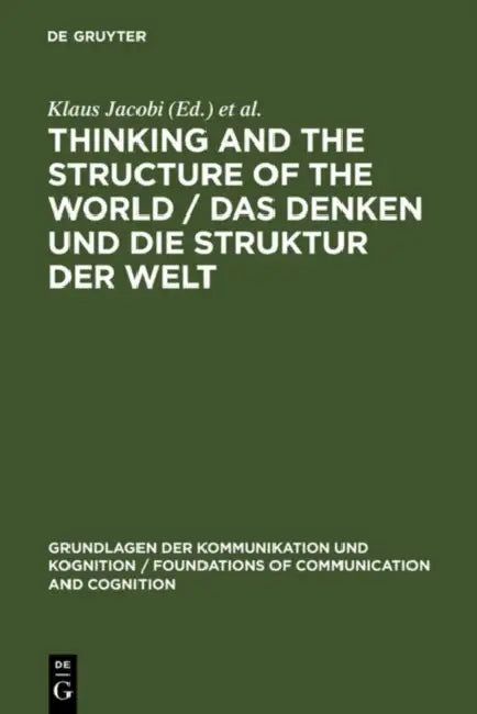 Buy Thinking and the Structure of the World / Das Denken Und Die Struktur Der Welt (English, Klaus Jacobi | Helmut Pape) — BookShops.in