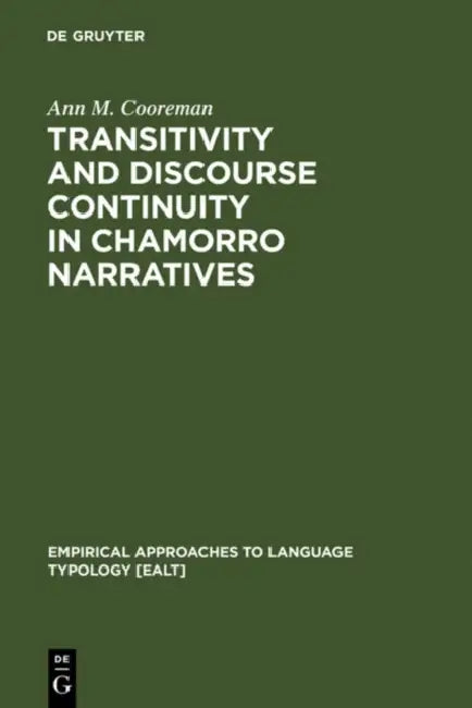 Buy Transitivity and Discourse Continuity in Chamorro Narratives (English, Ann M. Cooreman) — BookShops.in