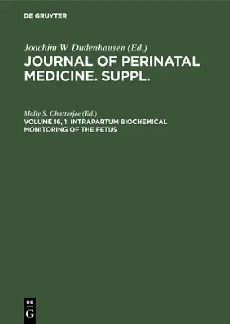 Buy Intrapartum Biochemical Monitoring of the Fetus (English, Molly S. Chatterjee) — BookShops.in