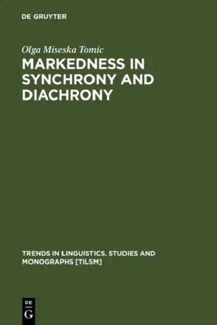 Buy Markedness in Synchrony and Diachrony by Olga Miseska Tomic | Mouton De Gruyter | English | Paperback | Reprint Edition | ISBN 9783110117806 β BookShops.in