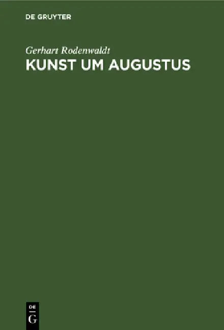 Buy Kunst um Augustus (English, Gerhart Rodenwaldt) — BookShops.in