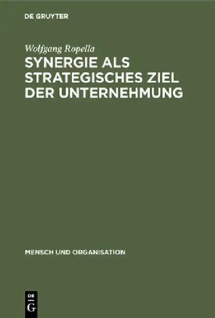 Buy Synergie als strategisches Ziel der Unternehmung (English, Wolfgang Ropella) — BookShops.in