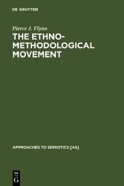 Buy The Ethnomethodological Movement (English, Pierce J. Flynn) — BookShops.in