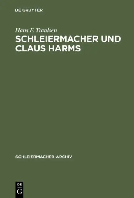 Buy Schleiermacher Und Claus Harms (English, Hans F. Traulsen) — BookShops.in