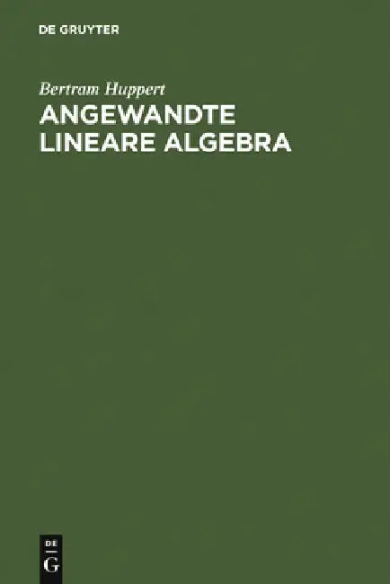 Buy Angewandte Lineare Algebra (English, Bertram Huppert) — BookShops.in