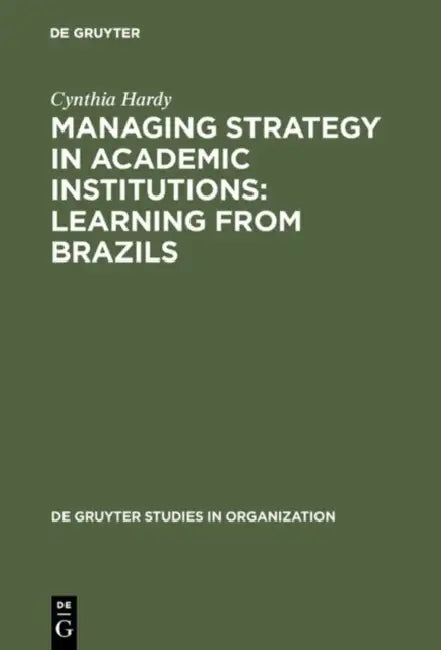 Buy Managing Strategy in Academic Institutions (English, Cynthia Hardy) — BookShops.in