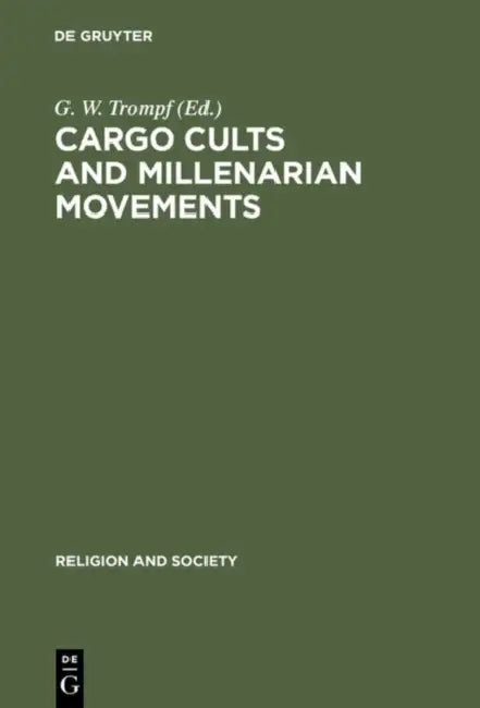 Buy Cargo Cults and Millenarian Movements (English, Garry W. Trompf) — BookShops.in