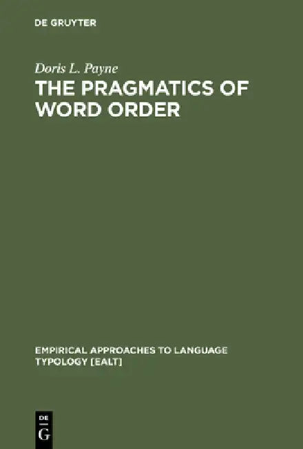Buy The Pragmatics of Word Order (English, Doris L. Payne) — BookShops.in