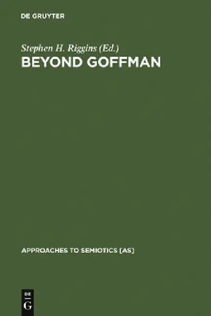Buy Beyond Goffman (English, Stephen H. Riggins) โ BookShops.in