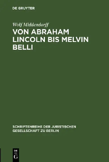 Buy Von Abraham Lincoln bis Melvin Belli (English, Wolf Middendorff) — BookShops.in