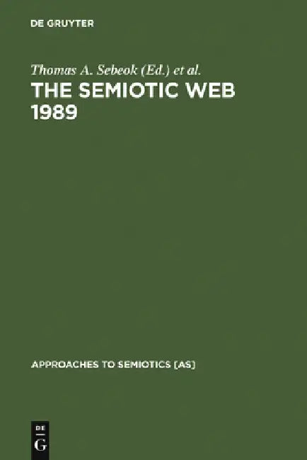 Buy The Semiotic Web 1989 (English, Thomas A. Sebeok | Jean Umiker-Sebeok) — BookShops.in