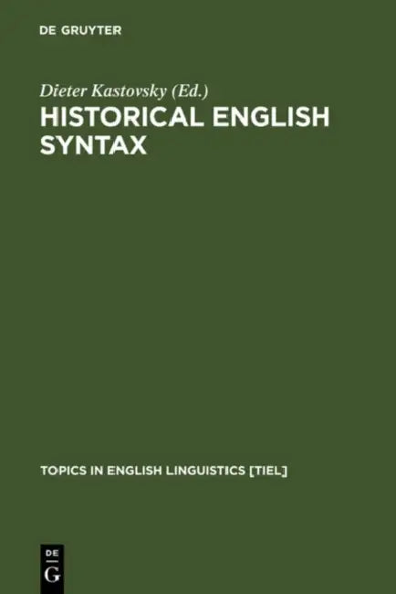 Buy Historical English Syntax (English, Dieter Kastovsky) — BookShops.in