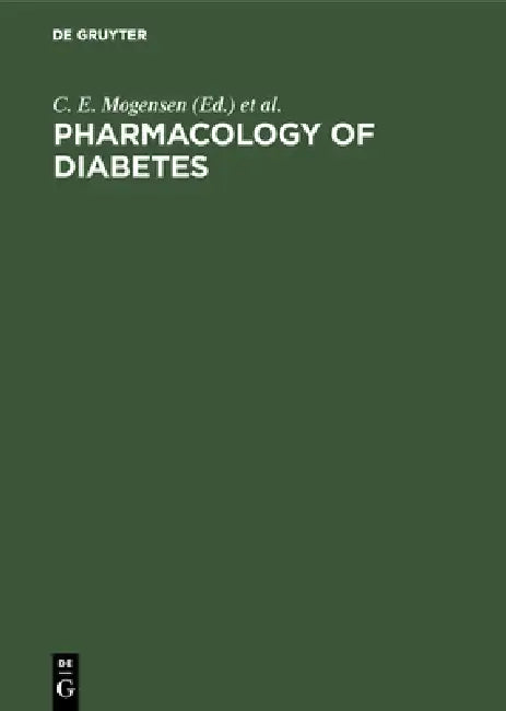 Buy Pharmacology of Diabetes | by C. E. Mogensen | E. Standl | de Gruyter | by C. E. Mogensen | E. Standl | de Gruyter | by C. E. Mogensen | E. Standl | de Gruyter | by C. E. Mogensen | E. Standl | de Gruyter | by C. E. Mogensen | E. Standl | de Gruyter | by C. E. Mogensen | E. Standl | de Gruyter | by C. E. Mogensen | E. Standl | de Gruyter | by C. E. Mogensen | E. Standl | de Gruyter | by C. E. Mogensen | E. Standl | de Gruyter | by C. E. Mogensen | E. Standl | de Gruyter | by C. E. Mogensen | E. — BookShops.in