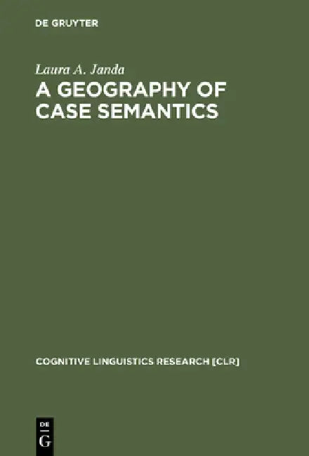 Buy A Geography of Case Semantics (English, Laura A. Janda) — BookShops.in