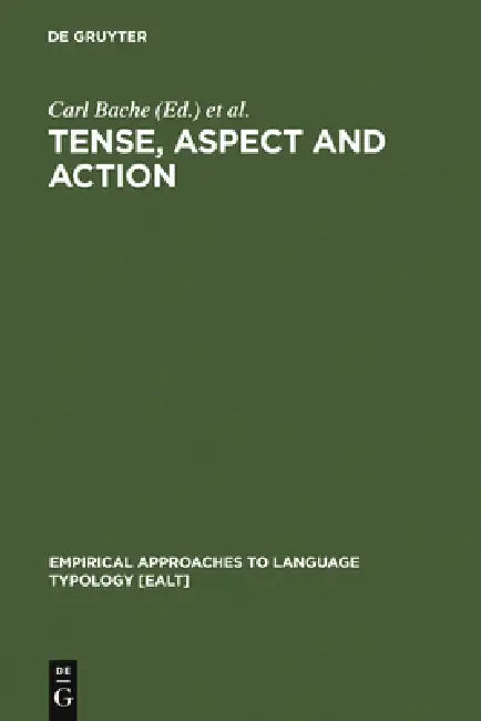 Buy Tense, Aspect and Action (English, Carl Bache | Hans Basbøll | Carl-Erik Lindberg) — BookShops.in
