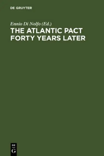 Buy The Atlantic Pact Forty Years Later (English, Ennio Di Nolfo) — BookShops.in