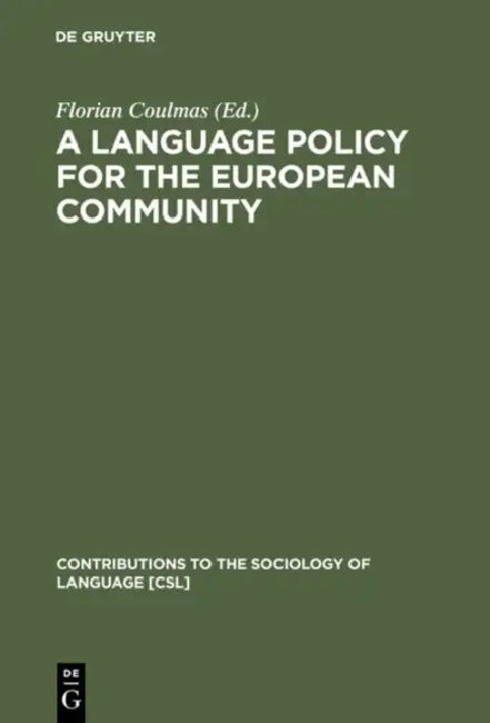 Buy A Language Policy for the European Community (English, Florian Coulmas) — BookShops.in