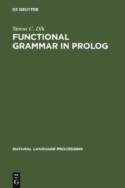 Buy Functional Grammar in PROLOG (English, Simon C. Dik) — BookShops.in
