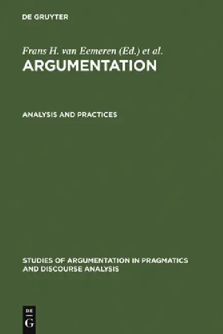 Buy Analysis and Practices (English, Frans H. Van Eemeren | Rob Grootendorst | J. Anthony Blair) — BookShops.in