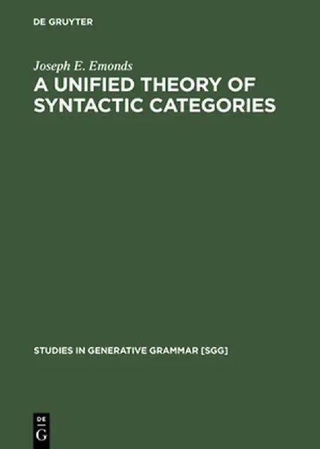 Buy A Unified Theory of Syntactic Categories (English, Joseph E. Emonds) — BookShops.in