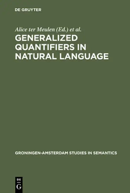 Buy Generalized Quantifiers in Natural Language (English, Alice Ter Meulen) — BookShops.in