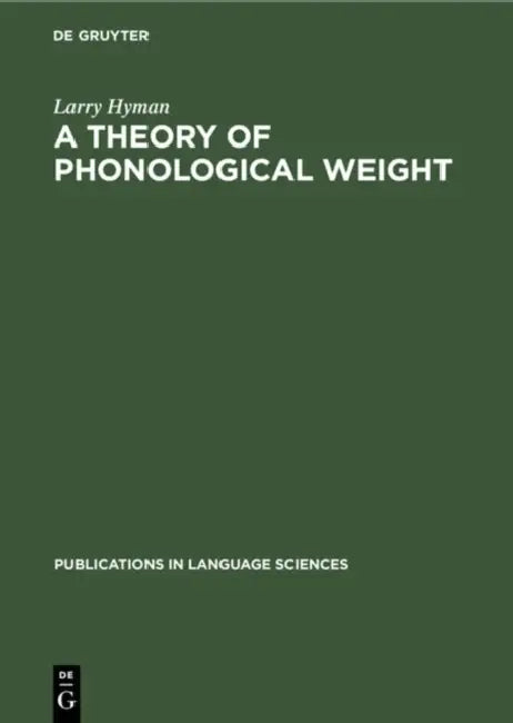 Buy A Theory of Phonological Weight (English, Larry Hyman) — BookShops.in