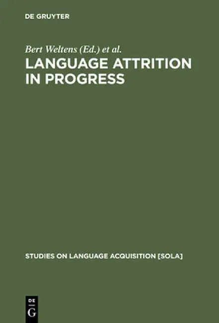 Buy Language Attrition in Progress (English, Bert Weltens) — BookShops.in