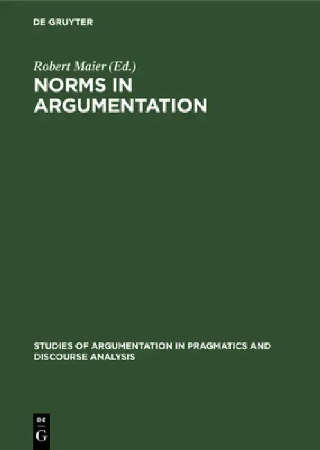 Buy Norms in Argumentation (English, Robert Maier) — BookShops.in