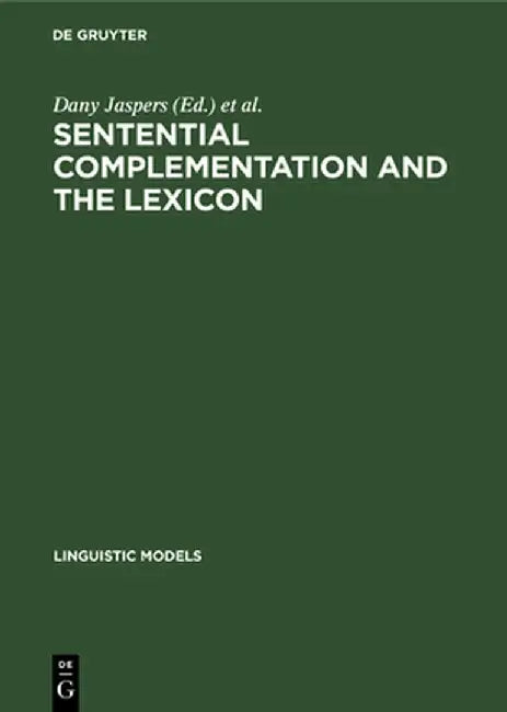 Buy Sentential Complementation and the Lexicon (English, Dany Jaspers) — BookShops.in