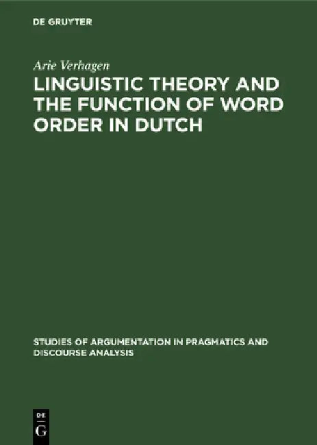 Buy Linguistic Theory and the Function of Word Order in Dutch (English, Arie Verhagen) — BookShops.in