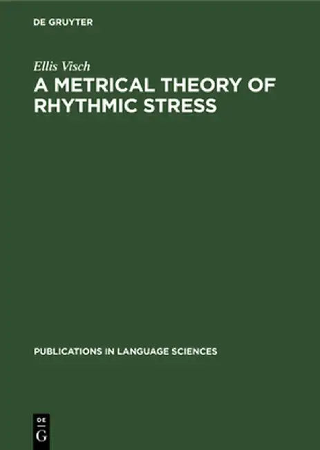 Buy A Metrical Theory of Rhythmic Stress (English, Ellis Visch) — BookShops.in