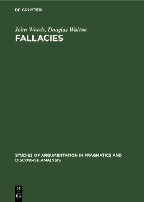 Buy Fallacies (English, John Woods | Douglas Walton) — BookShops.in