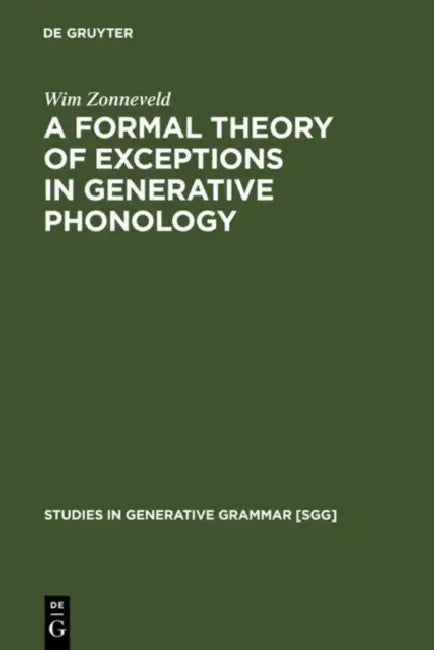 Buy A Formal Theory of Exceptions in Generative Phonology (English, Wim Zonneveld) — BookShops.in
