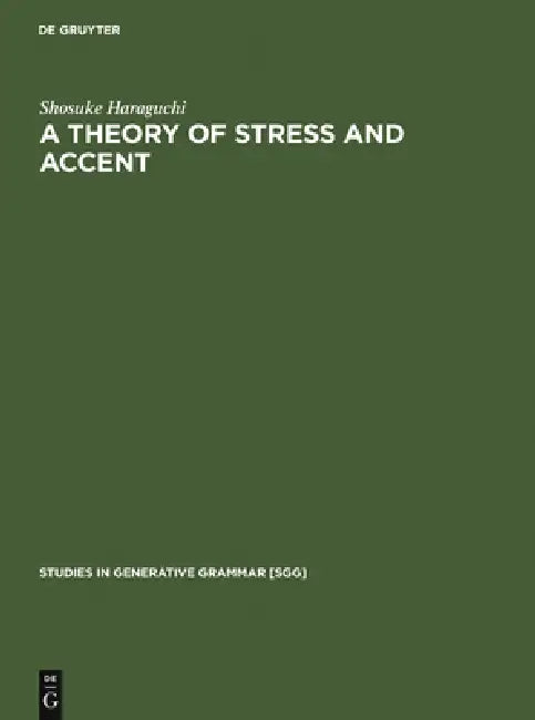 Buy A Theory of Stress and Accent (English, Shosuke Haraguchi) — BookShops.in