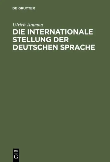 Buy Die internationale Stellung der deutschen Sprache (English, Ulrich Ammon) — BookShops.in