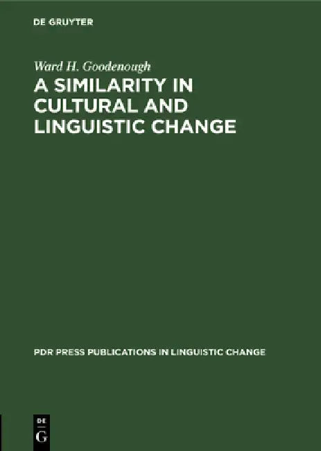 Buy A Similarity in Cultural and Linguistic Change (English, Ward H. Goodenough) — BookShops.in