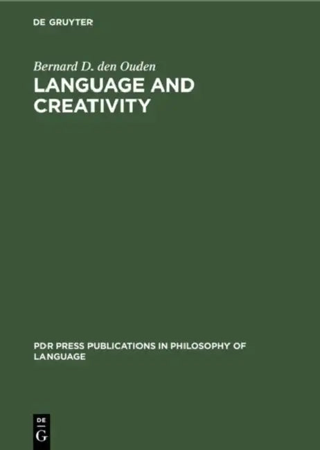 Buy Language and Creativity (English, Bernard D. Den Ouden) — BookShops.in