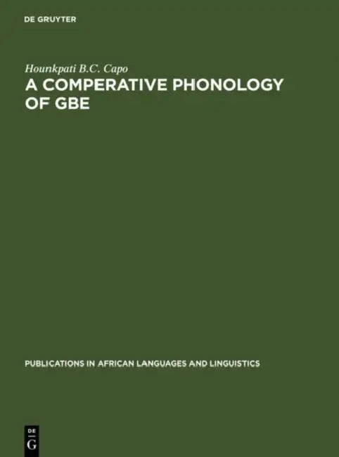 Buy A Comparative Phonology of Gbe (English, Hounkpati B. C. Capo) — BookShops.in