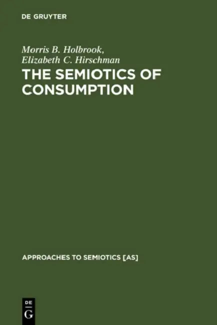 Buy The Semiotics of Consumption (English, Morris B. Holbrook | Elizabeth C. Hirschman) — BookShops.in
