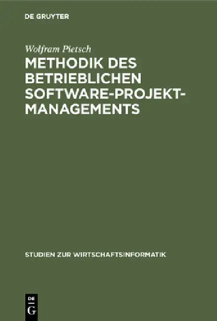 Buy Methodik des betrieblichen Software-Projektmanagements (English, Wolfram Pietsch) — BookShops.in