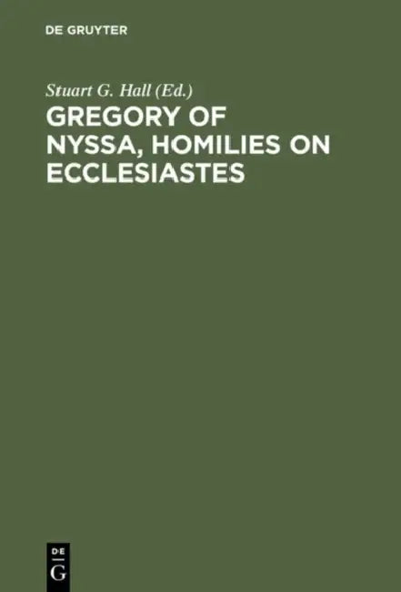 Buy Gregory of Nyssa, Homilies on Ecclesiastes (English, Stuart G. Hall) โ BookShops.in