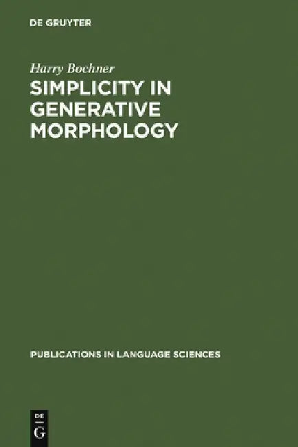 Buy Simplicity in Generative Morphology (English, Harry Bochner) — BookShops.in