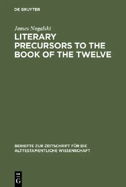 Buy Literary Precursors to the Book of the Twelve (English, James Nogalski) — BookShops.in